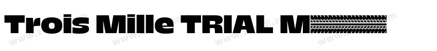 Trois Mille TRIAL M字体转换